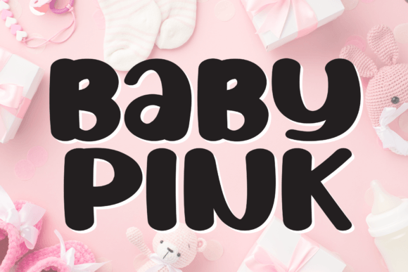Baby Pink Font: Adding a Joyful Touch to Campaign Design