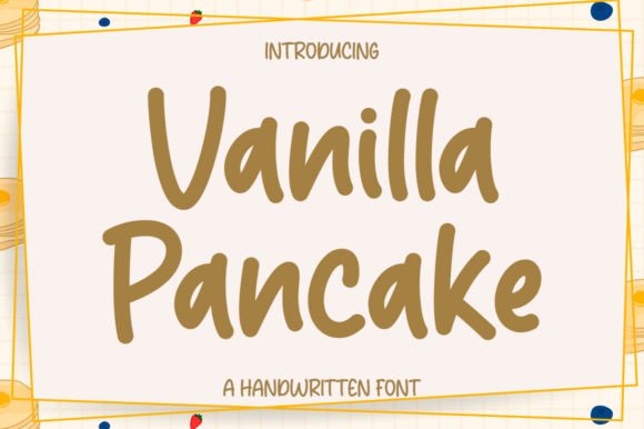 Vanilla Pancake: The Friendly Script Font for Handmade Brands